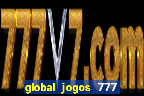global jogos 777 paga mesmo